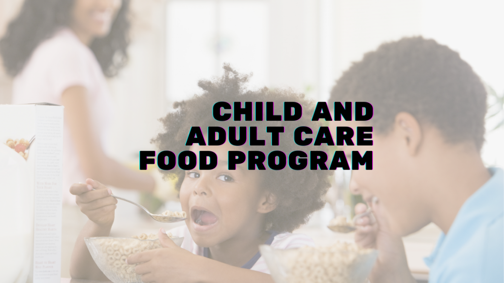 Child and Adult Care Food Program