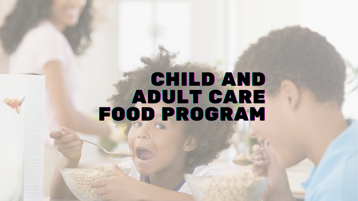 Child and Adult Care Food Program